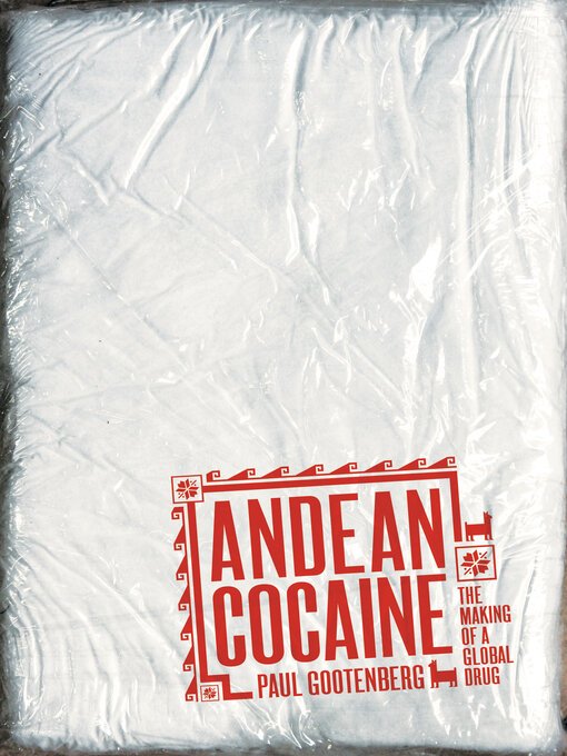 Title details for Andean Cocaine by Paul Gootenberg - Available
